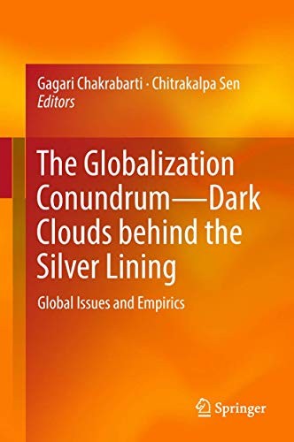 The Globalization Conundrum—Dark Clouds behind the Silver Lining Global Issues and Empirics