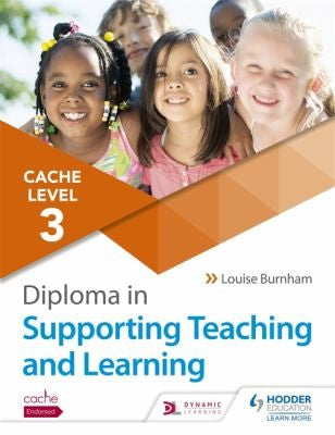NCFE CACHE Level 3 Diploma in Supporting Teaching and Learning Get Expert Advice from Author Louise Burnham