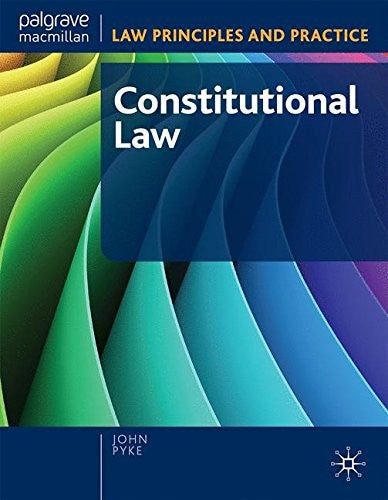 Constitutional Law LAW PRINCIPLES AND PRACTICE SERIES