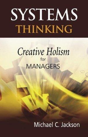 Systems Thinking Creative Holism for Managers