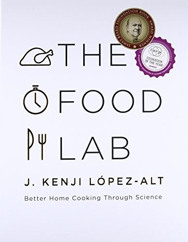 The Food Lab Better Home Cooking Through Science