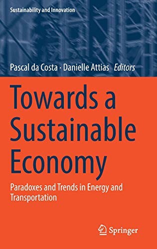 Towards a Sustainable Economy Paradoxes and Trends in Energy and Transportation