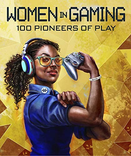 Women in Gaming 100 Professionals of Play
