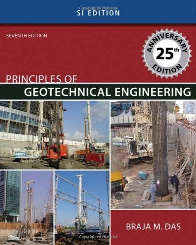 Principles of Geotechnical Engineering - SI Version