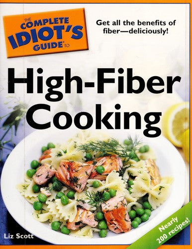 The Complete Idiot's Guide to High-fiber Cooking