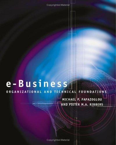 e-Business Organizational and Technical Foundations