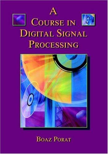 A Course in Digital Signal Processing