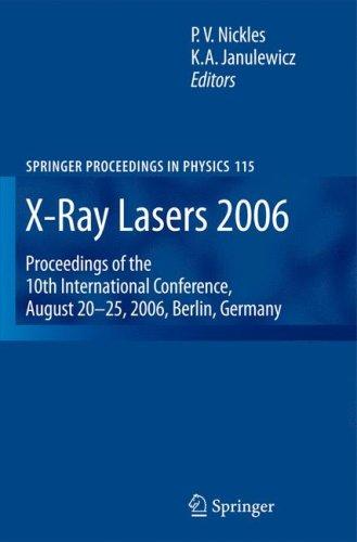 X-Ray Lasers 2006 Proceedings of the 10th International Conference, August 20-25, 2006, Berlin, Germany
