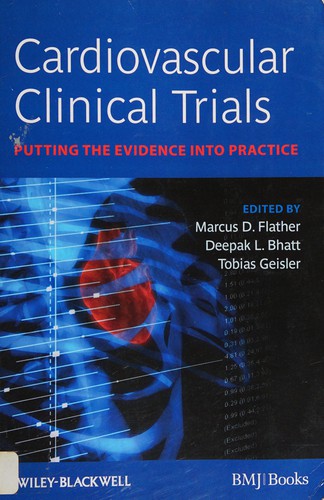 Cardiovascular Clinical Trials Putting the Evidence into Practice