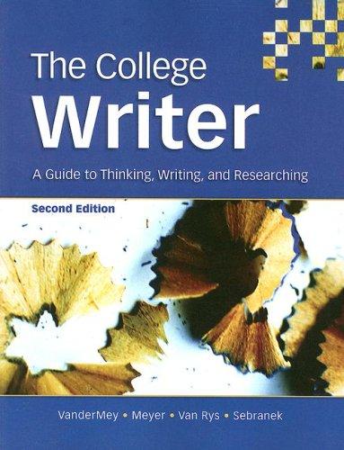 The College Writer A Guide to Thinking, Writing, and Researching