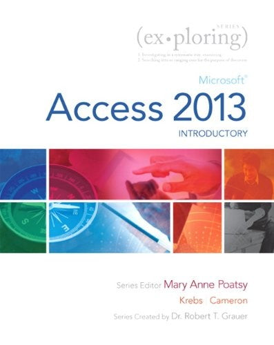 Exploring Microsoft Access 2013, Introductory