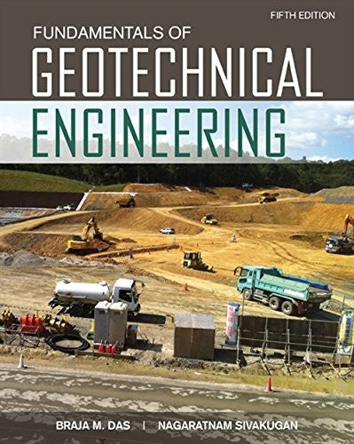 Fundamentals of Geotechnical Engineering