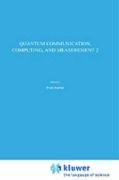 Quantum Communication, Computing, and Measurement 2