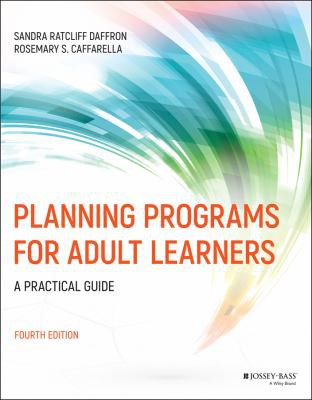 Planning Programs for Adult Learners A Practical Guide