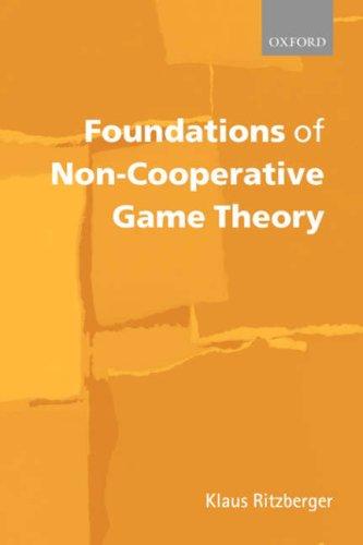 Foundations of Non-cooperative Game Theory