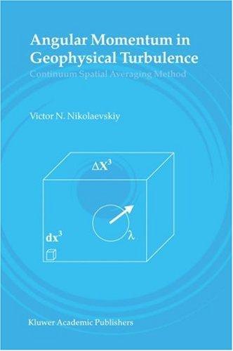 Angular Momentum in Geophysical Turbulence Continuum Spatial Averaging Method