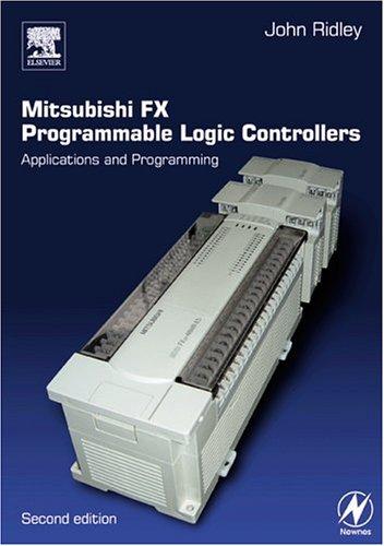 Mitsubishi FX Programmable Logic Controllers Applications and Programming