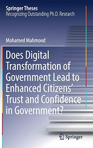 Does Digital Transformation of Government Lead to Enhanced Citizens’ Trust and Confidence in Government?