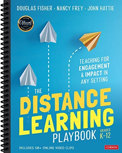 The Distance Learning Playbook, Grades K-12 Teaching for Engagement and Impact in Any Setting