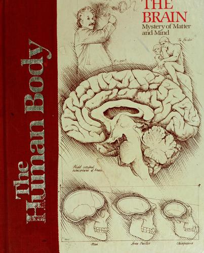 The Brain: Mystery of Matter and Mind (Human Body)
