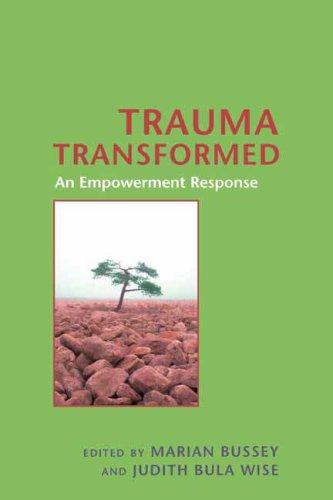Trauma Transformed An Empowerment Response