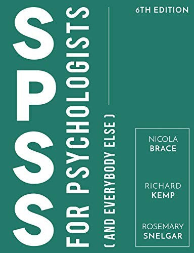 SPSS for Psychologists And Everybody Else
