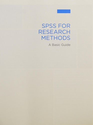 SPSS for Research Methods A Basic Guide