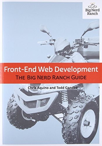 Front-end Web Development The Big Nerd Ranch Guide