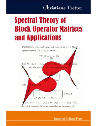 Spectral Theory of Block Operator Matrices and Applications
