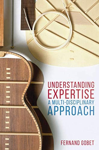 Understanding Expertise A Multi-Disciplinary Approach