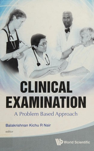 Clinical Examination A Problem Based Approach