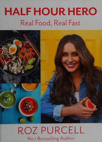 Half Hour Hero Real Food, Real Fast