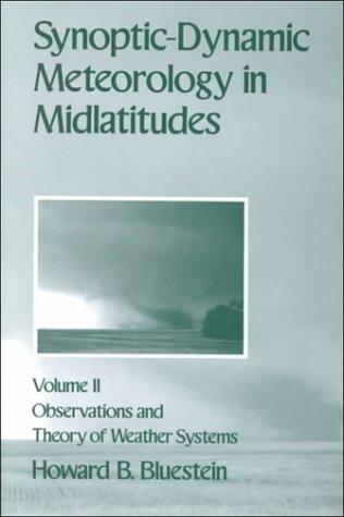 Synoptic-dynamic Meteorology in Midlatitudes: Observations and theory of weather systems