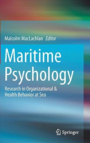 Maritime Psychology Research in Organizational & Health Behavior at Sea