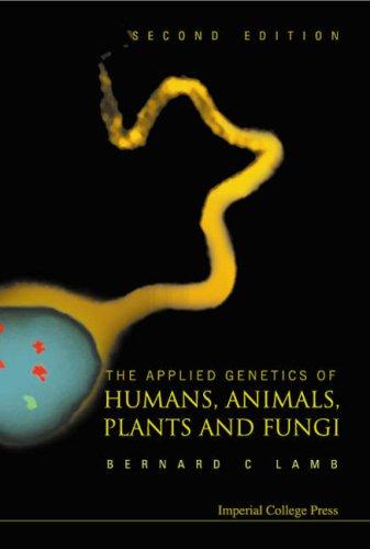 The Applied Genetics of Humans, Animals, Plants and Fungi