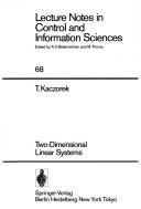 Two-Dimensional Linear Systems (Lecture Notes in Control and Information Sciences, 68)