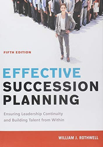 Effective Succession Planning Ensuring Leadership Continuity and Building Talent from Within