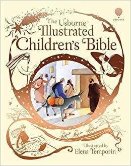 The Usborne Illustrated Children's Bible