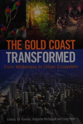 The Gold Coast Transformed From Wilderness to Urban Ecosystem
