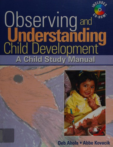 Observing and Understanding Child Development: A Child Study Manual