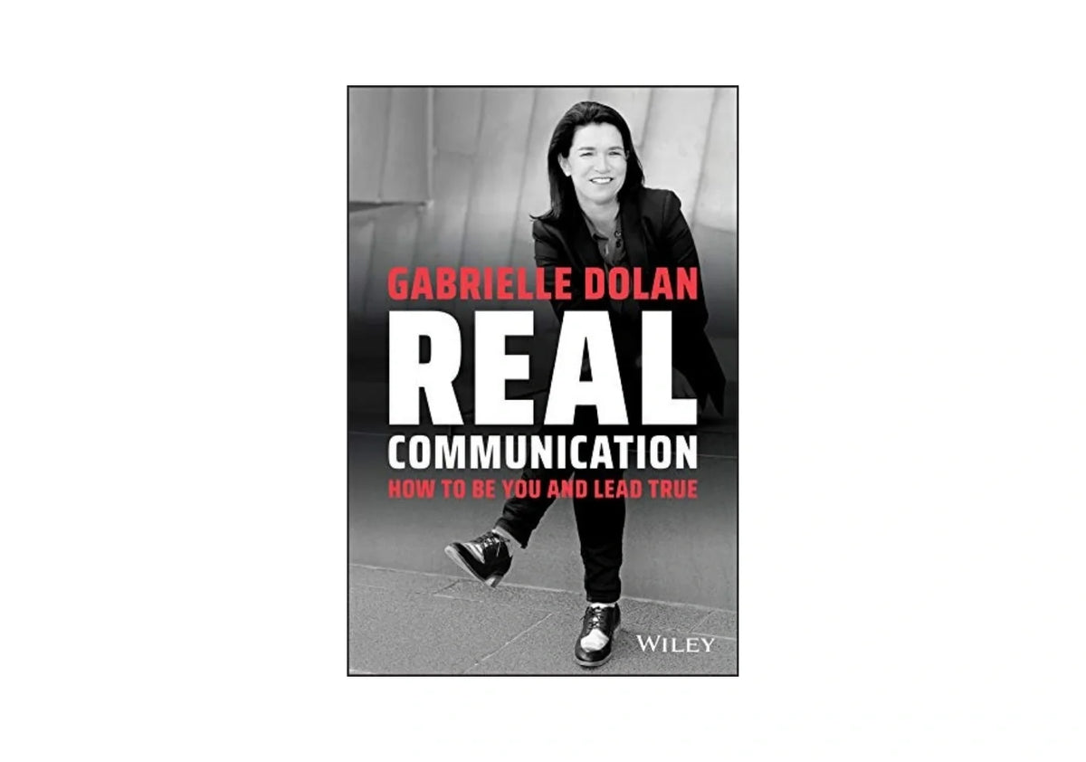 Real Communication: How To Be You and Lead True
