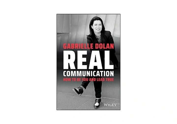Real Communication: How To Be You and Lead True