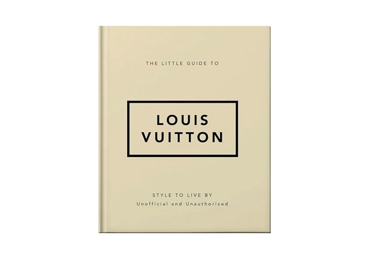 The Little Guide to Louis Vuitton