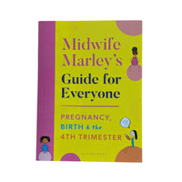 Midwife Marley's Guide For Everyone