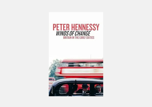Winds of Change: Britain in the Early Sixties