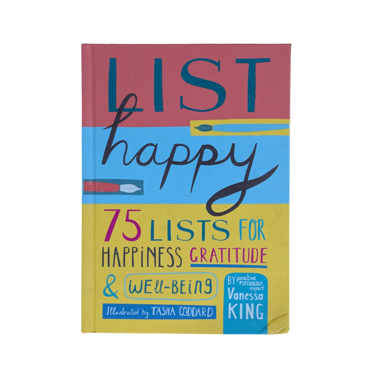 List Happy: 75 Lists for Happiness, Gratitude, and Wellbeing