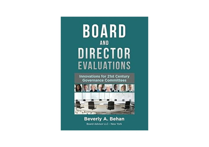 Board and Director Evaluations: Innovations for 21st Century Governance Committees