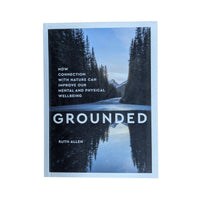 Grounded: How connection with nature can improve our mental and physical wellbeing