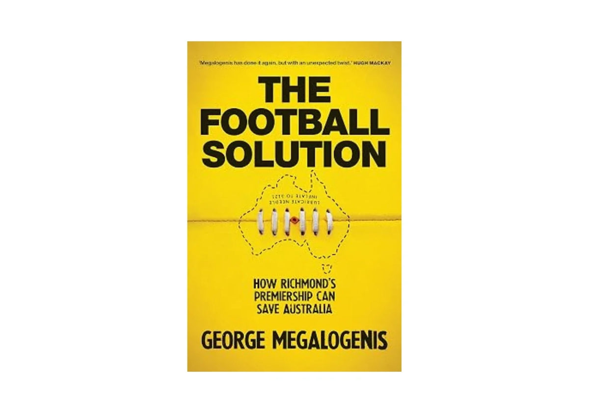 The Football Solution: How Richmond’s premiership can save Australia