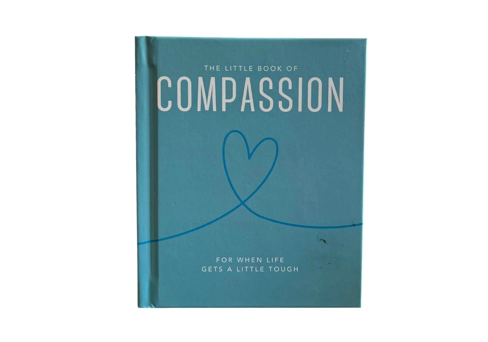 The Little Book of Compassion: For when life gets a little tough (Little Books of Wellbeing)
